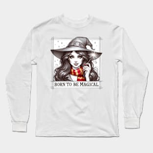 Born to be Magical - Witch Girl - Fantasy Long Sleeve T-Shirt